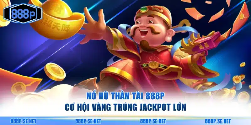 Nổ hũ Thần Tài