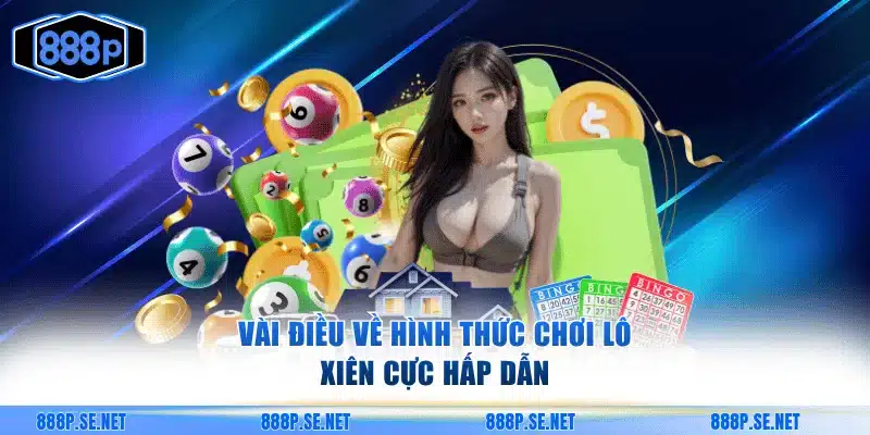 Vài điều về hình thức chơi lô xiên
